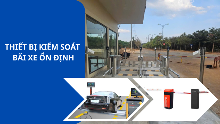 thiết bị kiểm soát bãi xe ổn định