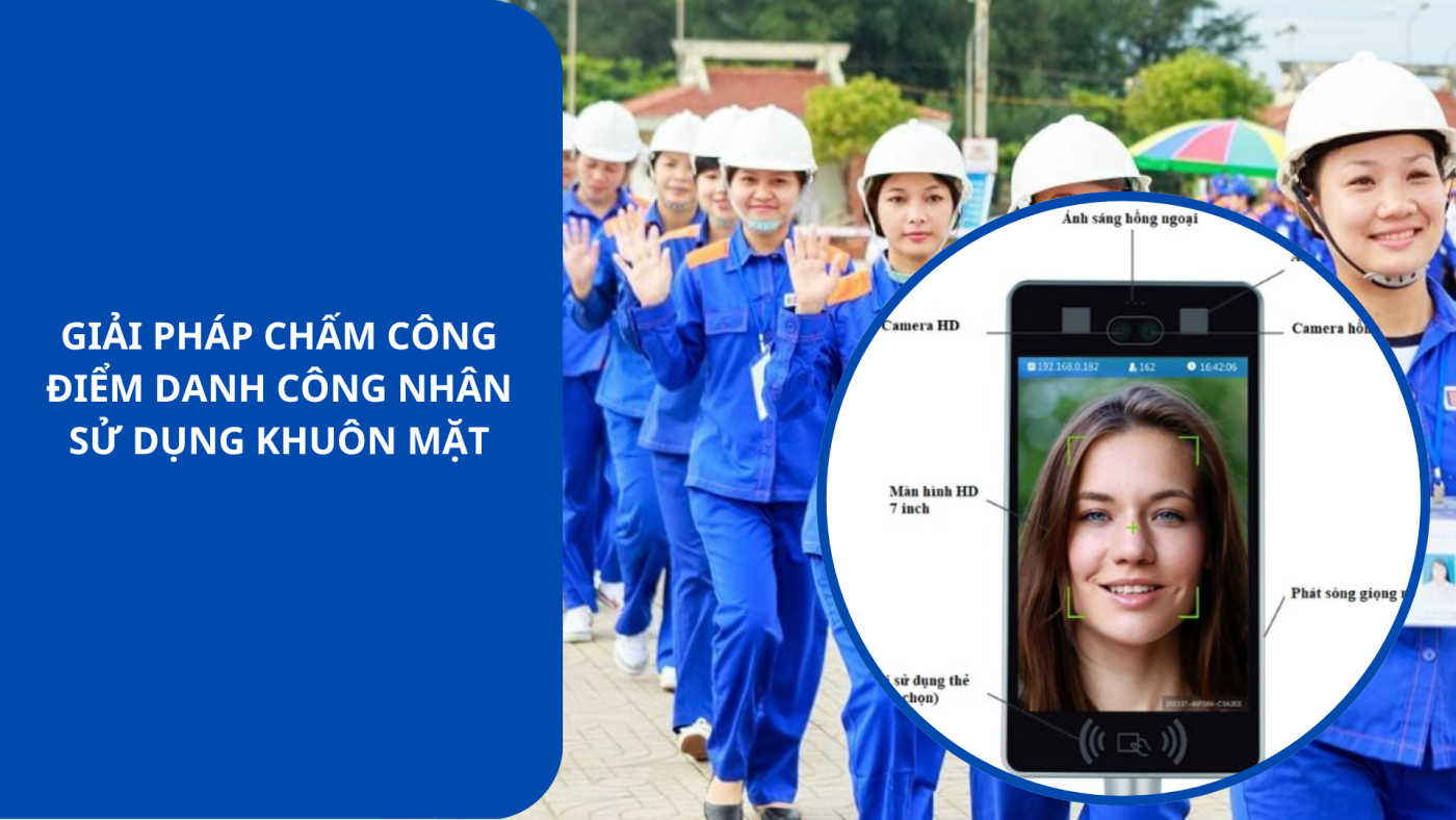điểm danh khuôn mặt công nhân